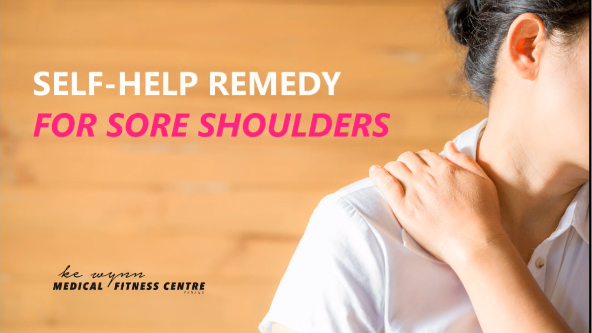 SELF REMEDY FOR SORE SHOULDER Ke Wynn Medical Fitness Center Sports